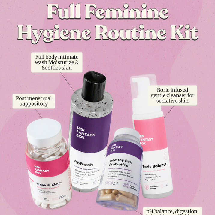 Full Feminine Hygiene Routine Kit. Four Her Fantasy Box products: Fresh & Clean – Post menstrual suppository. Refresh Feminine Cleansing Gel – Full body intimate wash, moisturize & soothes skin. Healthy Box Probiotics – 150 Billion CFU, 30 Dietary Supplements. Boric Balance Boric Acid Sensitive Foam Wash – Boric infused gentle cleanser for sensitive skin.